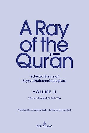 Téléchargez le livre :  A Ray of the Qur'an: Selected Essays of Sayyed Mahmoud Taleghani Volume II