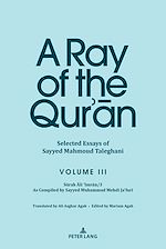 Télécharger le livre :  A Ray of the Qur'an: Selected Essays of Sayyed Mahmoud Taleghani Volume III