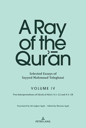 Download the eBook: A Ray of the Qur'an: Selected Essays of Sayyed Mahmoud Taleghani Volume IV