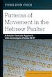 Télécharger le livre :  Patterns of Movement in the Hebrew Psalter
