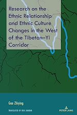 Télécharger le livre :  Research on the Ethnic Relationship and Ethnic Culture Changes in the West of the Tibetan–Yi Corridor