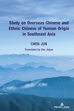 Télécharger le livre :  Study on Overseas Chinese and Ethnic Chinese of Yunnan Origin in Southeast Asia