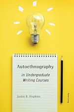 Télécharger le livre :  Autoethnography in Undergraduate Writing Courses