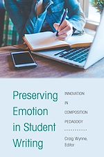 Télécharger le livre :  Preserving Emotion in Student Writing