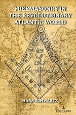Télécharger le livre :  Freemasonry in the Revolutionary Atlantic World