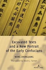 Télécharger le livre :  Excavated Texts and a New Portrait of the Early Confucians