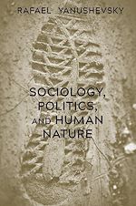 Télécharger le livre :  Sociology, Politics, and Human Nature
