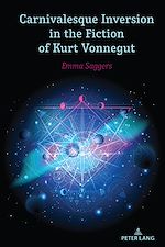 Télécharger le livre :  Carnivalesque Inversion in the Fiction of Kurt Vonnegut
