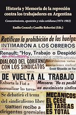 Télécharger le livre :  Historia y Memoria de la represión contra los trabajadores en Argentina