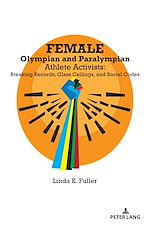 Télécharger le livre :  Female Olympian and Paralympian Athlete Activists