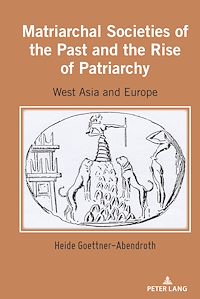 Télécharger le livre :  Matriarchal Societies of the Past and the Rise of Patriarchy