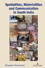 Télécharger le livre :  Spatialities, Materialities and Communication in South India