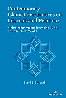 Télécharger le livre :  Contemporary Islamist Perspectives on International Relations
