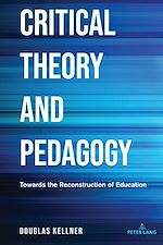 Télécharger le livre :  Critical Theory and Pedagogy