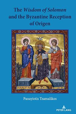 Télécharger le livre :  The Wisdom of Solomon and the Byzantine Reception of Origen
