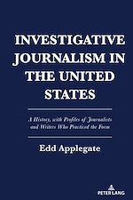 Télécharger le livre :  Investigative Journalism in the United States