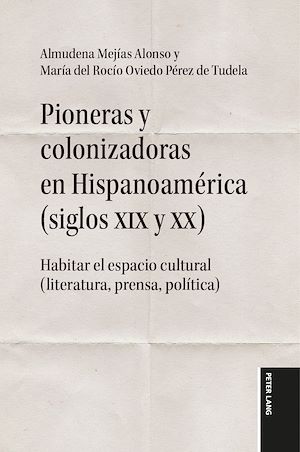 Download the eBook: Pioneras y colonizadoras en Hispanoamérica (siglos XIX y XX)