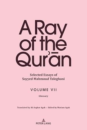 Téléchargez le livre :  A Ray of the Qur'an : Selected Essays of Sayyed Mahmoud Taleghani Volume VII
