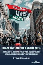 Télécharger le livre :  Black Lives Matter and the Press