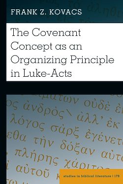 Télécharger le livre :  The Covenant Concept as an Organizing Principle in Luke-Acts