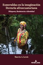 Télécharger le livre :  Esmeraldas en la imaginación literaria afroecuatoriana