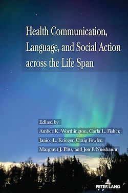 Télécharger le livre :  Health Communication, Language, and Social Action across the Life Span