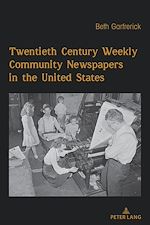Télécharger le livre :  Twentieth Century Weekly Community Newspapers in the United States