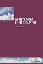 Télécharger le livre :  La UE y Cuba en el siglo XXI