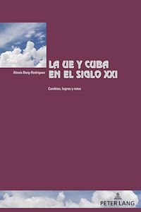 Télécharger le livre :  La UE y Cuba en el siglo XXI