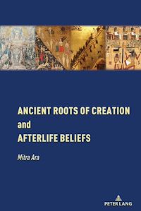 Télécharger le livre :  Ancient Roots of Creation and Afterlife Beliefs