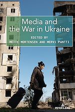 Télécharger le livre :  Media and the War in Ukraine