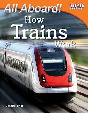 Téléchargez le livre :  All Aboard! How Trains Work