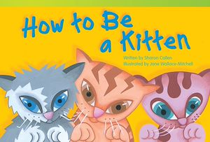 Téléchargez le livre :  How to Be a Kitten