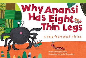 Téléchargez le livre :  Why Anansi Has Eight Thin Legs