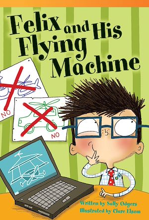 Téléchargez le livre :  Felix and His Flying Machine