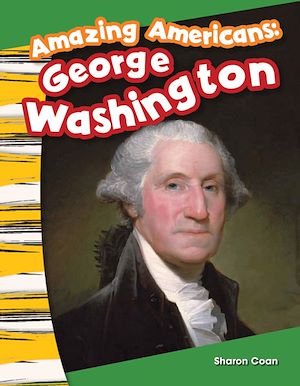 Téléchargez le livre :  Amazing Americans George Washington