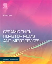 Téléchargez le livre :  Ceramic Thick Films for MEMS and Microdevices