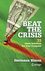Télécharger le livre :  Beat the Crisis: 33 Quick Solutions for Your Company