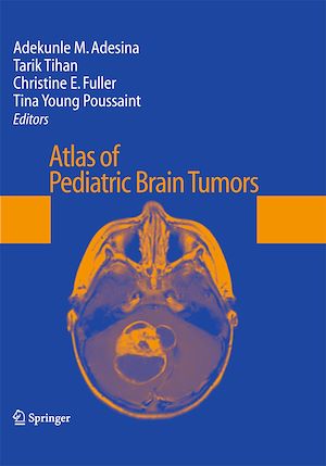 Téléchargez le livre :  Atlas of Pediatric Brain Tumors