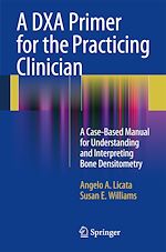 Télécharger le livre :  A DXA Primer for the Practicing Clinician