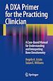 Télécharger le livre :  A DXA Primer for the Practicing Clinician