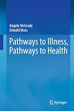Télécharger le livre :  Pathways to Illness, Pathways to Health