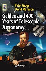 Télécharger le livre :  Galileo and 400 Years of Telescopic Astronomy