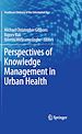 Télécharger le livre :  Perspectives of Knowledge Management in Urban Health