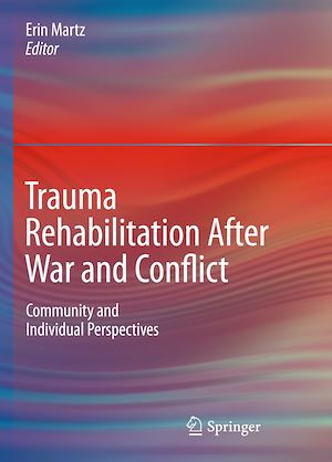 Téléchargez le livre :  Trauma Rehabilitation After War and Conflict