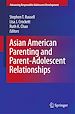 Télécharger le livre :  Asian American Parenting and Parent-Adolescent Relationships