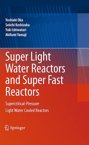 Téléchargez le livre :  Super Light Water Reactors and Super Fast Reactors