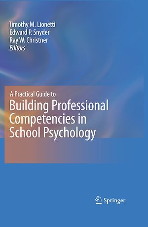 Téléchargez le livre :  A Practical Guide to Building Professional Competencies in School Psychology