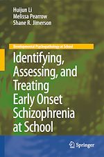 Télécharger le livre :  Identifying, Assessing, and Treating Early Onset Schizophrenia at School