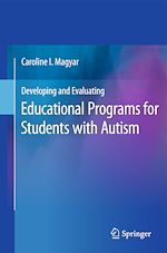Télécharger le livre :  Developing and Evaluating Educational Programs for Students with Autism